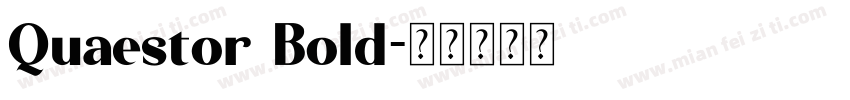 Quaestor Bold字体转换